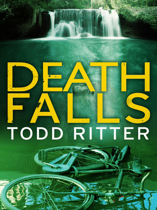 Title details for Death Falls by Todd Ritter - Available